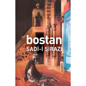 BOSTAN,BILGELIK HIKAYELERI - SADI ŞİRAZİ