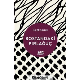 Bostandaki Pırlağuç - İlker Şaguj