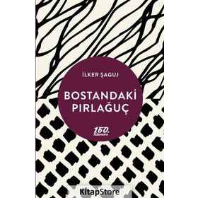Bostandaki Pırlağuç - İlker Şaguj