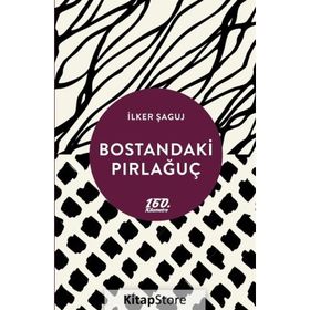 Bostandaki Pırlağuç - İlker Şaguj