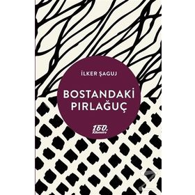Bostandaki Pırlağuç - İlker Şaguj