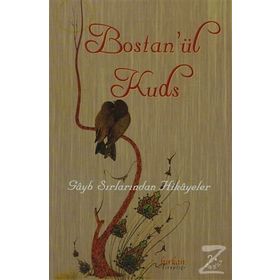 BOSTAN'ÜL KUDS GÂYB SIRLARINDAN HIKÂYELER - KOLEKTIF