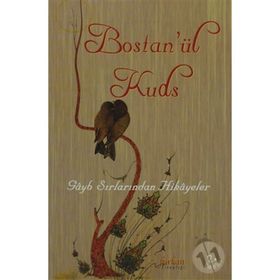 BOSTAN'ÜL KUDS GÂYB SIRLARINDAN HIKÂYELER - KOLEKTIF