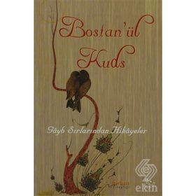 BOSTAN'ÜL KUDS GÂYB SIRLARINDAN HIKÂYELER - KOLEKTIF