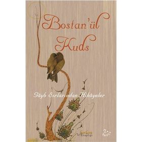 BOSTAN'ÜL KUDS GÂYB SIRLARINDAN HIKÂYELER - KOLEKTIF