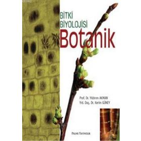 BOTANIK BITKI BIYOLOJISI - KERIM GÜNEY;YILDIRIM AKMAN