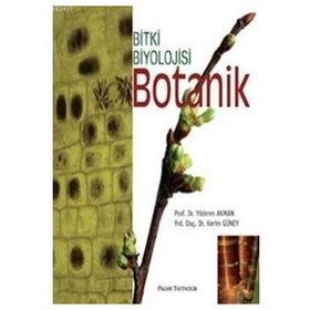 BOTANIK BITKI BIYOLOJISI - KERIM GÜNEY;YILDIRIM AKMAN