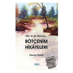 Bötçenim Hikayeleri - Ahmet Öztek