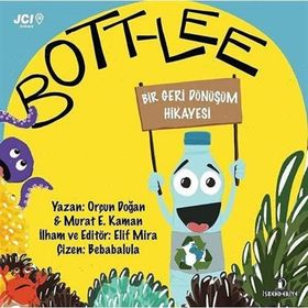 Bott-Lee: Bir Geri Dönüşüm Hikayesi - Orçun Doğan