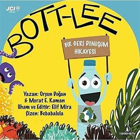 Bott-Lee: Bir Geri Dönüşüm Hikayesi - Orçun Doğan