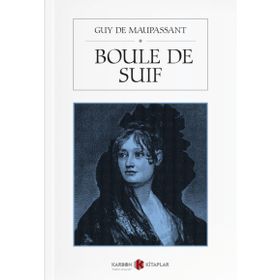 Boule De Suif - Guy De Maupassant