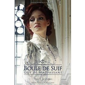 Boule De Suif - Guy De Maupassant
