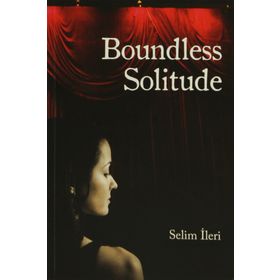 Boundless Solitude - Selim İleri