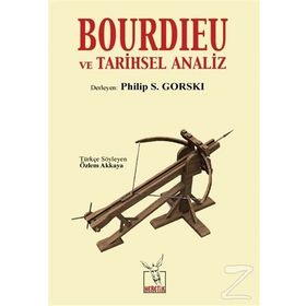 Bourdieu ve Tarihsel Analiz - Philip S. Gorski