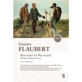 Bouvard ve Pécuchet Makbul Fikirler Lügatı - Gustave Flaubert
