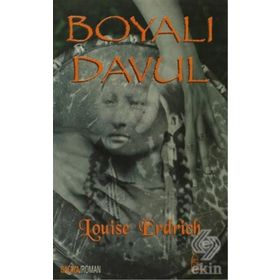 BOYALI DAVUL - LOUSIE ERDRICH
