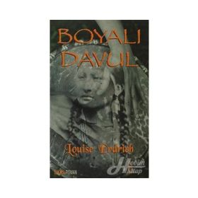 BOYALI DAVUL - LOUSIE ERDRICH