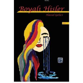 Boyalı Hisler / Hazal Gelici