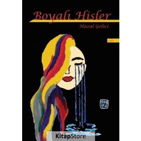 Boyalı Hisler / Hazal Gelici