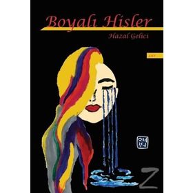 Boyalı Hisler / Hazal Gelici