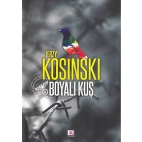 BOYALI KUŞ - JERZY KOSINSKI