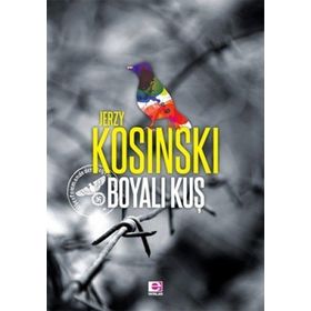 BOYALI KUŞ - JERZY KOSINSKI