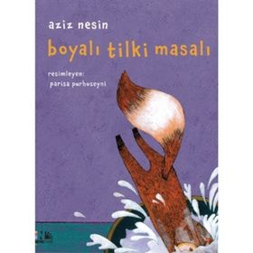 Boyalı Tilki Masalı - Aziz Nesin