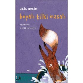 Boyalı Tilki Masalı - Ciltli - Aziz Nesin
