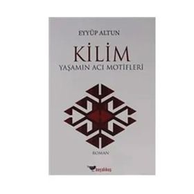 Boyalıkuş Yayınları Kilim - Yaşamın Acı Motifleri