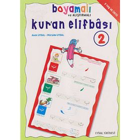 Boyamalı Alıştırmalı ve Kur’an Elifbası 2 - Mürşide Uysal Asım Uysal