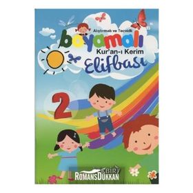 Boyamalı Alıştırmalı ve Kur’an Elifbası 2 - Mürşide Uysal Asım Uysal