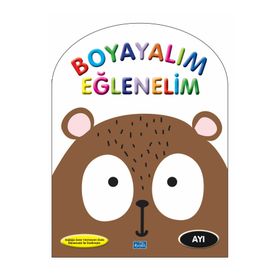 Boyayalım Eğlenelim - Ayı Parıltı Yayınları