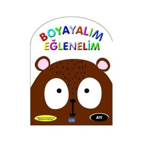 Boyayalım Eğlenelim - Ayı Parıltı Yayınları