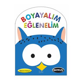 Boyayalım Eğlenelim - Baykuş Parıltı Yayınları