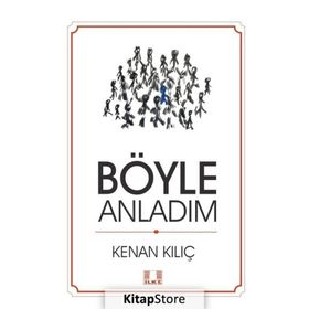 Böyle Anladım - Kenan Kılıç