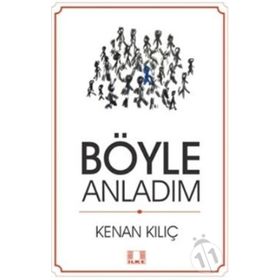 Böyle Anladım - Kenan Kılıç