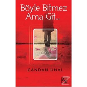 Böyle Bitmez Ama Git… - Candan Ünal