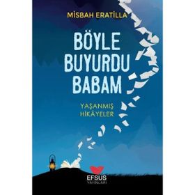 Böyle Buyurdu Babam - Misbah Eratilla