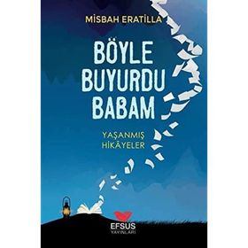 Böyle Buyurdu Babam - Misbah Eratilla