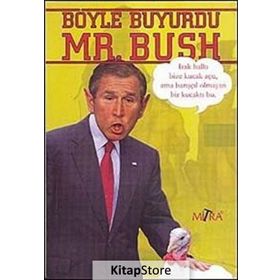 BÖYLE BUYURDU MR. BUSH - SUAT AKAR