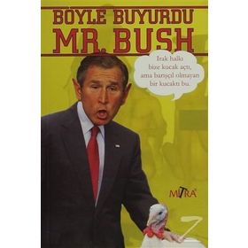 BÖYLE BUYURDU MR. BUSH - SUAT AKAR