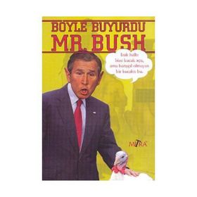 BÖYLE BUYURDU MR. BUSH - SUAT AKAR
