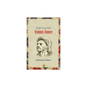 Böyle Buyurdu Yunus Emre Muammer Yılmaz