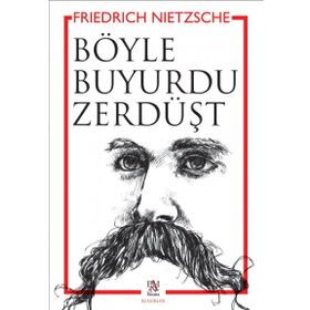 Böyle Buyurdu Zerdüşt - Friedrich Nietzsche