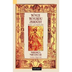 Böyle Buyurdu Zerdüşt - Friedrich Nietzsche