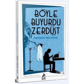 Böyle Buyurdu Zerdüşt - Friedrich Nietzsche