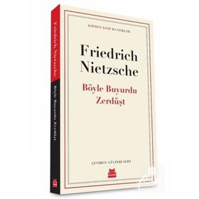 Böyle Buyurdu Zerdüşt - Friedrich Nietzsche