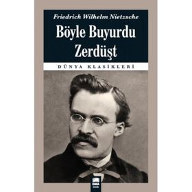 BÖYLE BUYURDU ZERDÜŞT - FRIEDRICH WILHELM NIETZSCHE (ISBN:9786054401505)