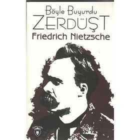 BÖYLE BUYURDU ZERDÜŞT - FRIEDRICH WILHELM NIETZSCHE (ISBN:9786054401505)