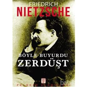 BÖYLE BUYURDU ZERDÜŞT - FRIEDRICH WILHELM NIETZSCHE (ISBN:9786055768560)